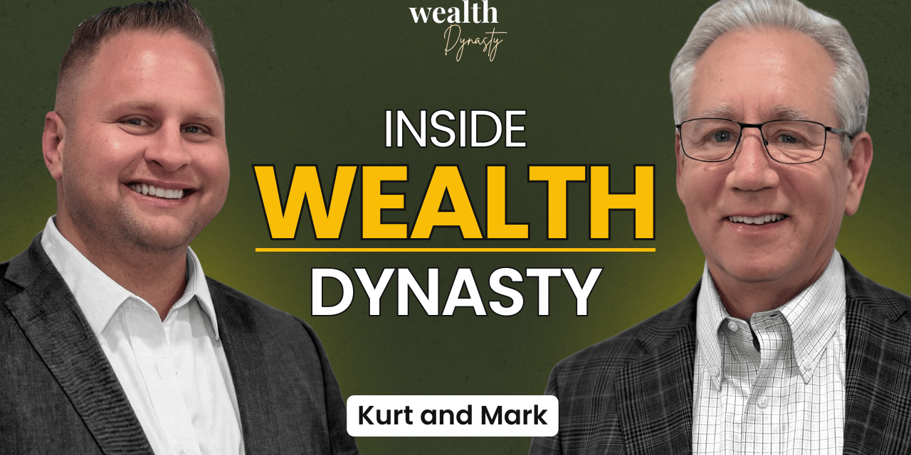 Ep 00: Kurt and Mark – What is Wealth Dynasty all about?